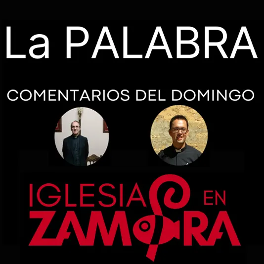 La PALABRA del domingo 28 de noviembre, I de Adviento